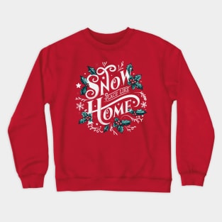 Snow Place Like Home - Winter Wonderland Crewneck Sweatshirt